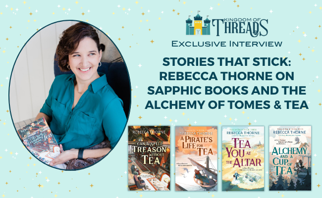 Stories That Stick: Rebecca Thorne on Sapphic Books and the Alchemy of Tomes & Tea