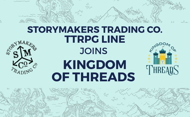 Storymakers TTRPG Line Joins Kingdom of Threads : A New Adventure Begins