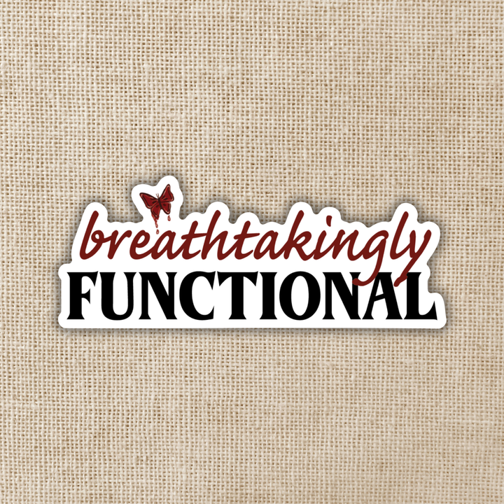 Breathtakingly Functional Sticker | Daughter of No Worlds