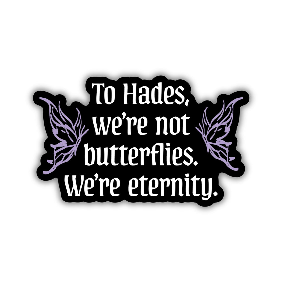 Not Butterflies, Eternity Sticker | The Games Gods Play