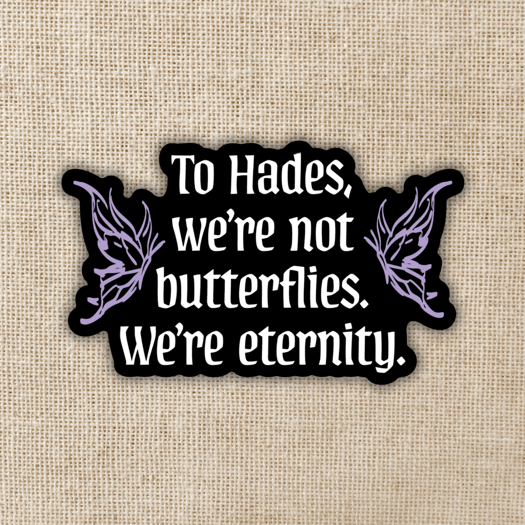 Not Butterflies, Eternity Sticker | The Games Gods Play