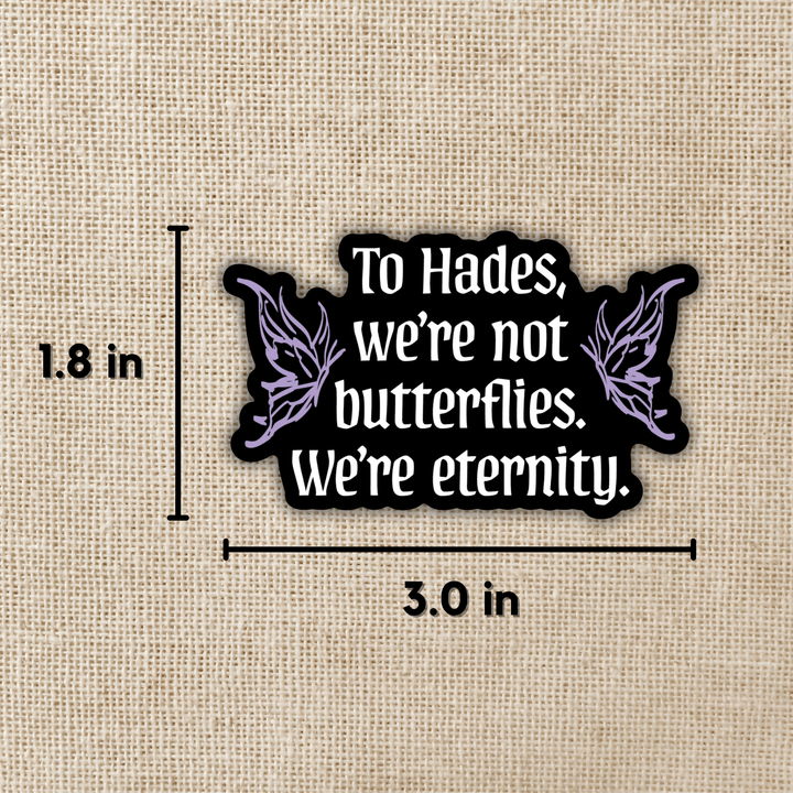 Not Butterflies, Eternity Sticker | The Games Gods Play