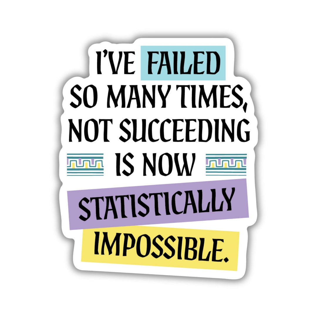 Failed So Many Times Sticker | The Games Gods Play