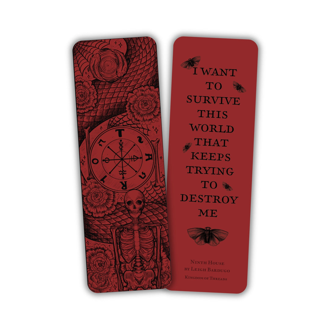 Double-sided red bookmark. One side has the Alex Stern’s tattoos. The quote ‘I want to survive this world that keeps trying to destroy me.’ on the other.