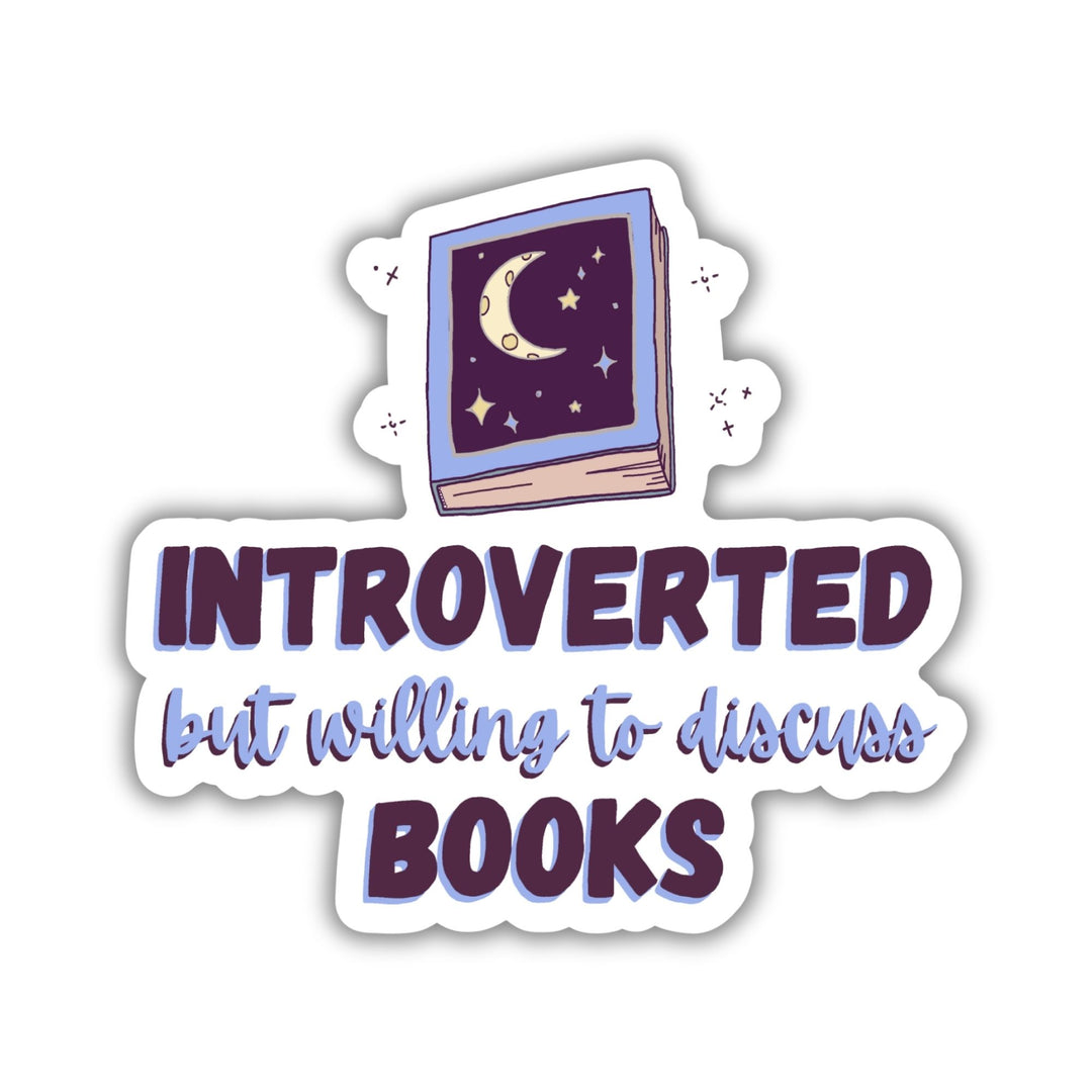 Introverted But Willing to Discuss Books Sticker