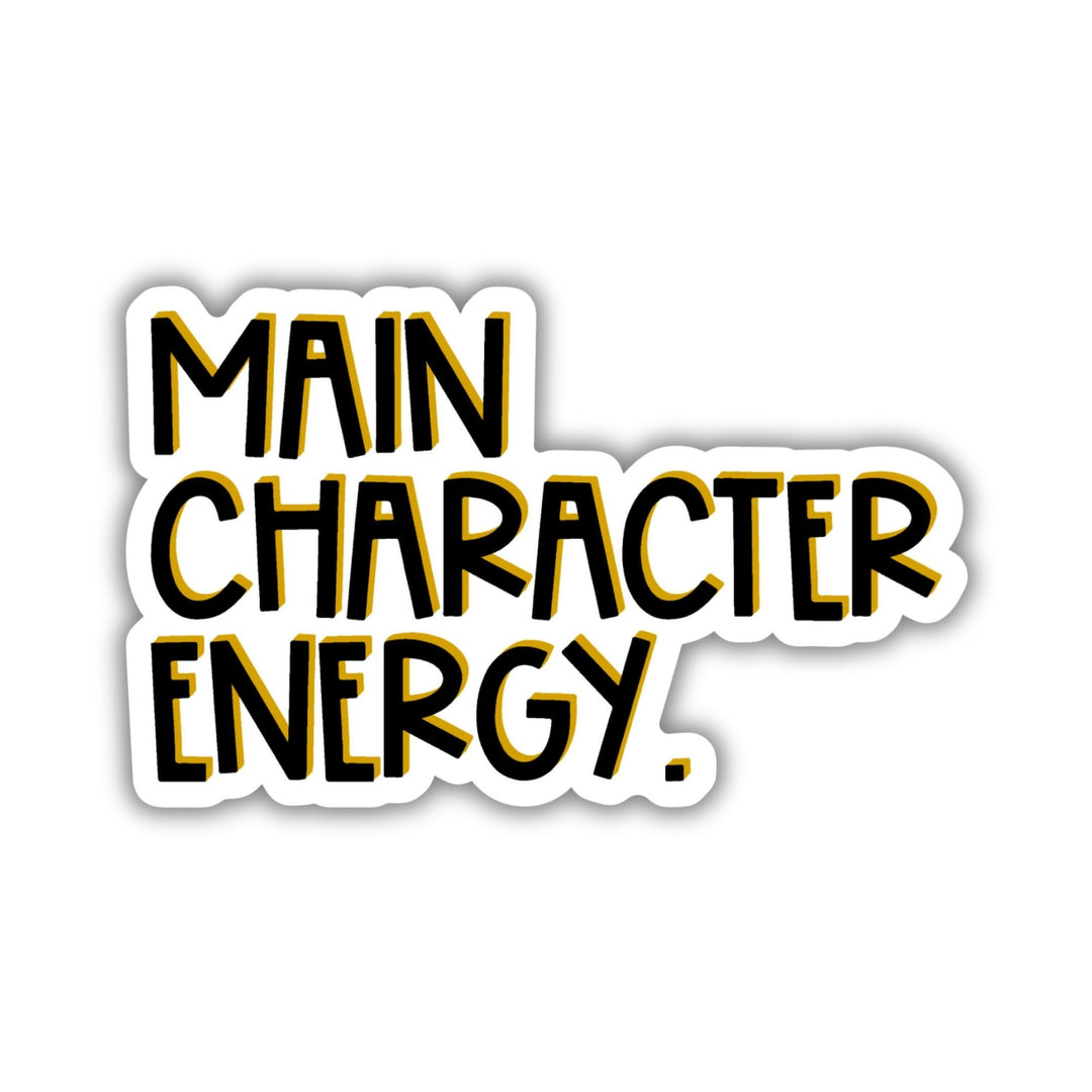 Main Character Energy Sticker