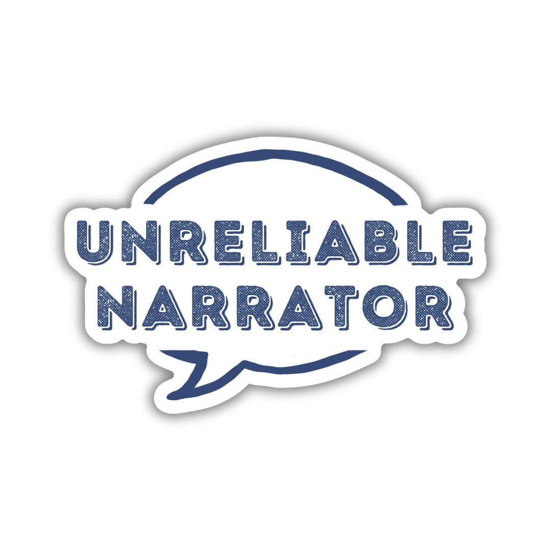 Unreliable Narrator Sticker