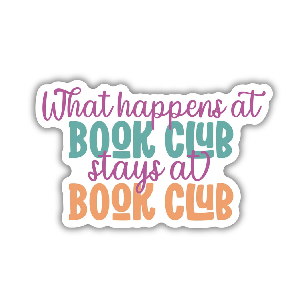 What Happens at Book Club Sticker
