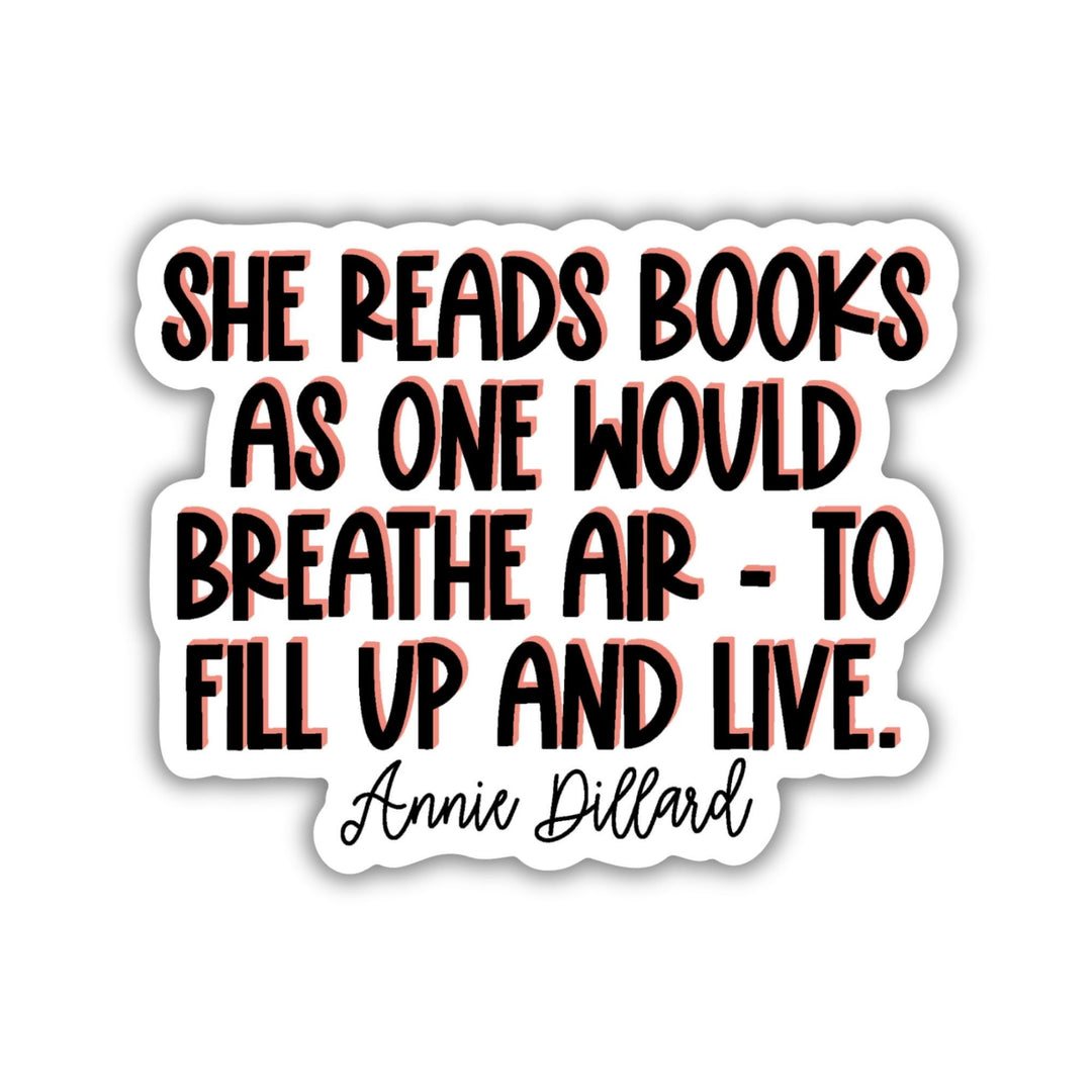 She Reads Books As One Would Breathe Quote Sticker