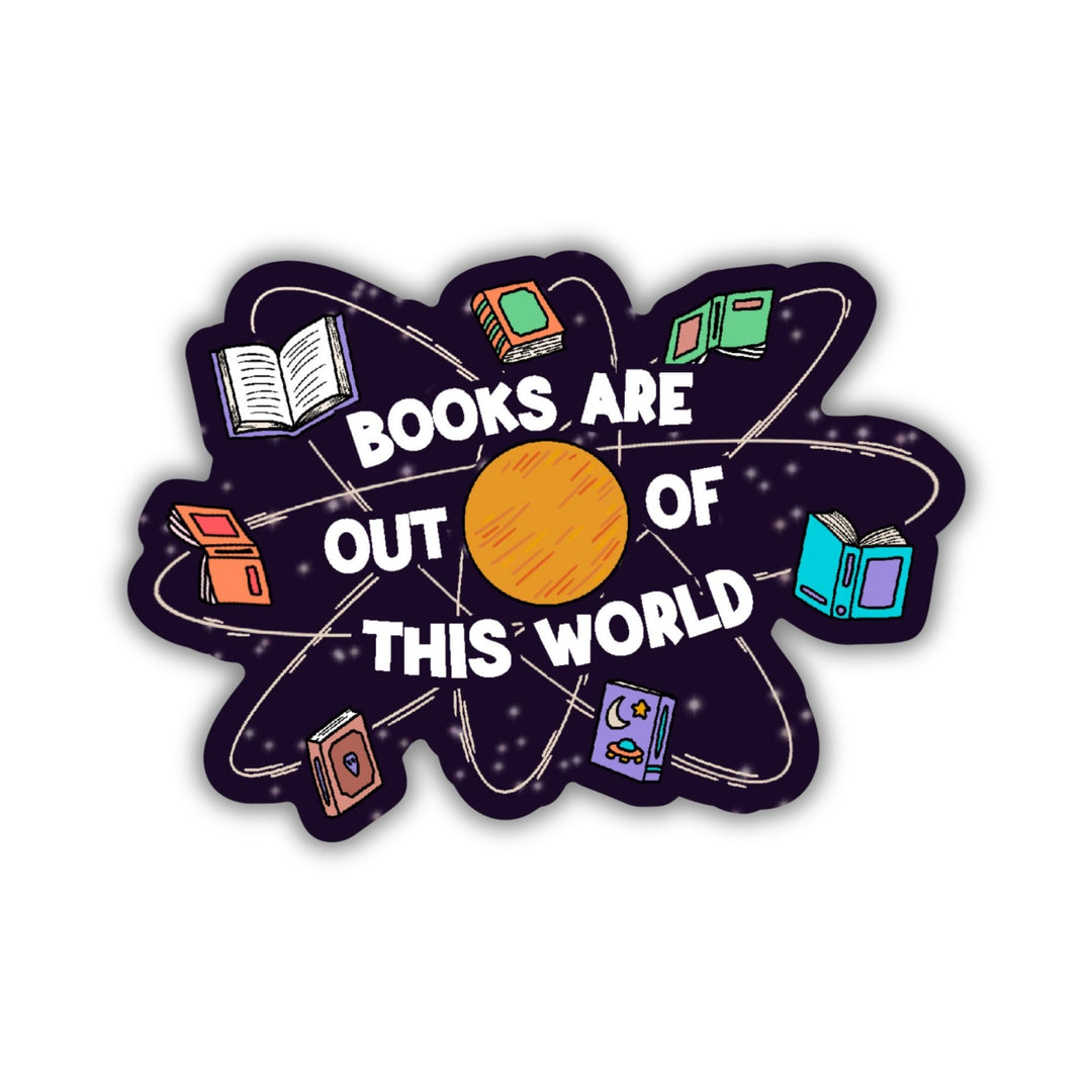 Books Are Out Of This World Sticker