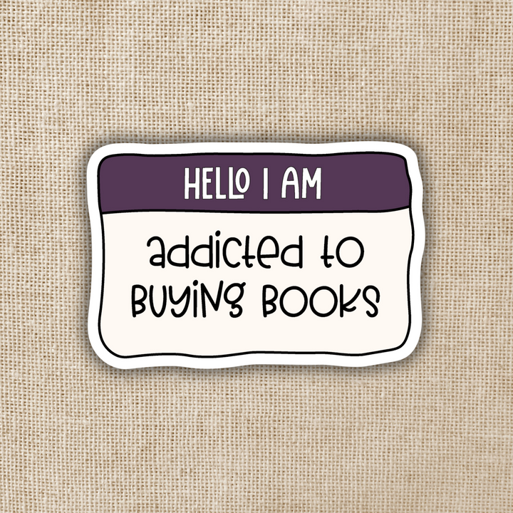 Hello I'm Addicted to Buying Books Sticker