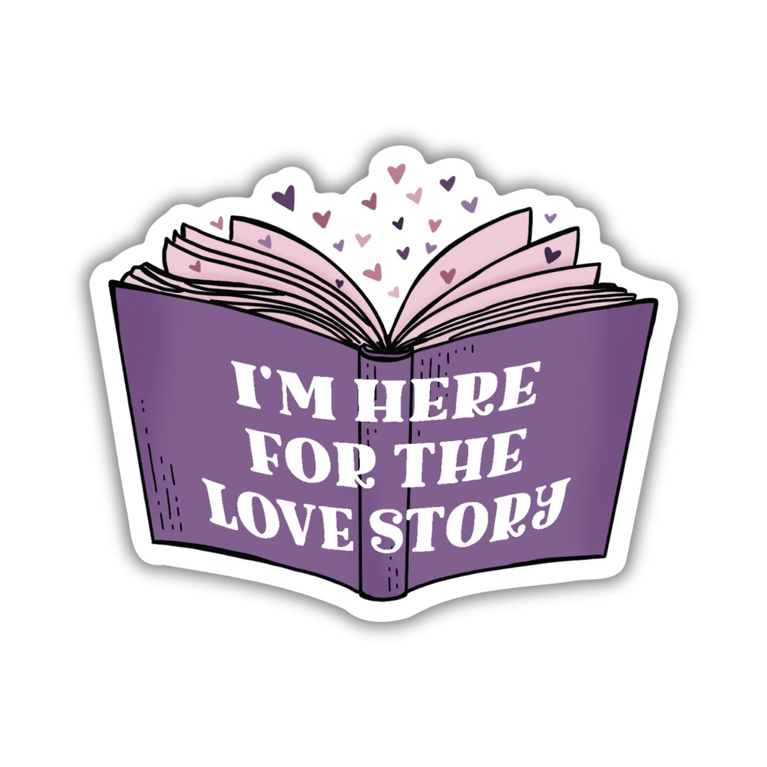 Here For The Love Story Sticker