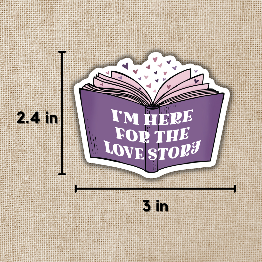 Here For The Love Story Sticker