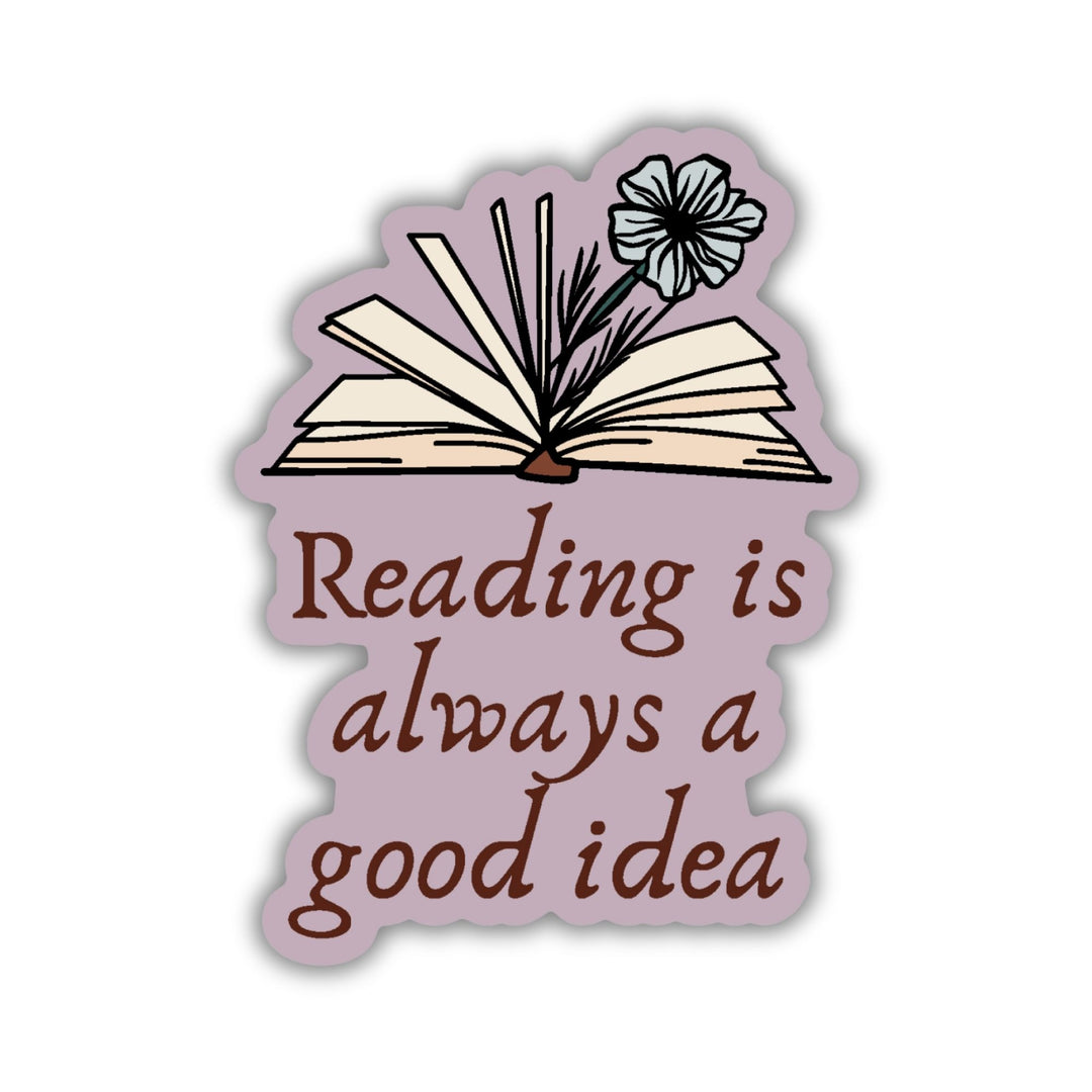 Reading Is Always A Good Idea Sticker