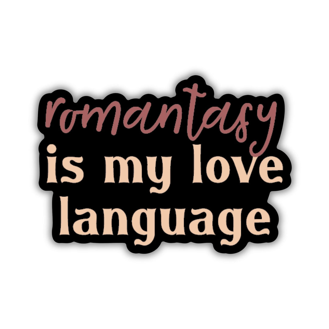 Romantasy Is My Love Language Sticker