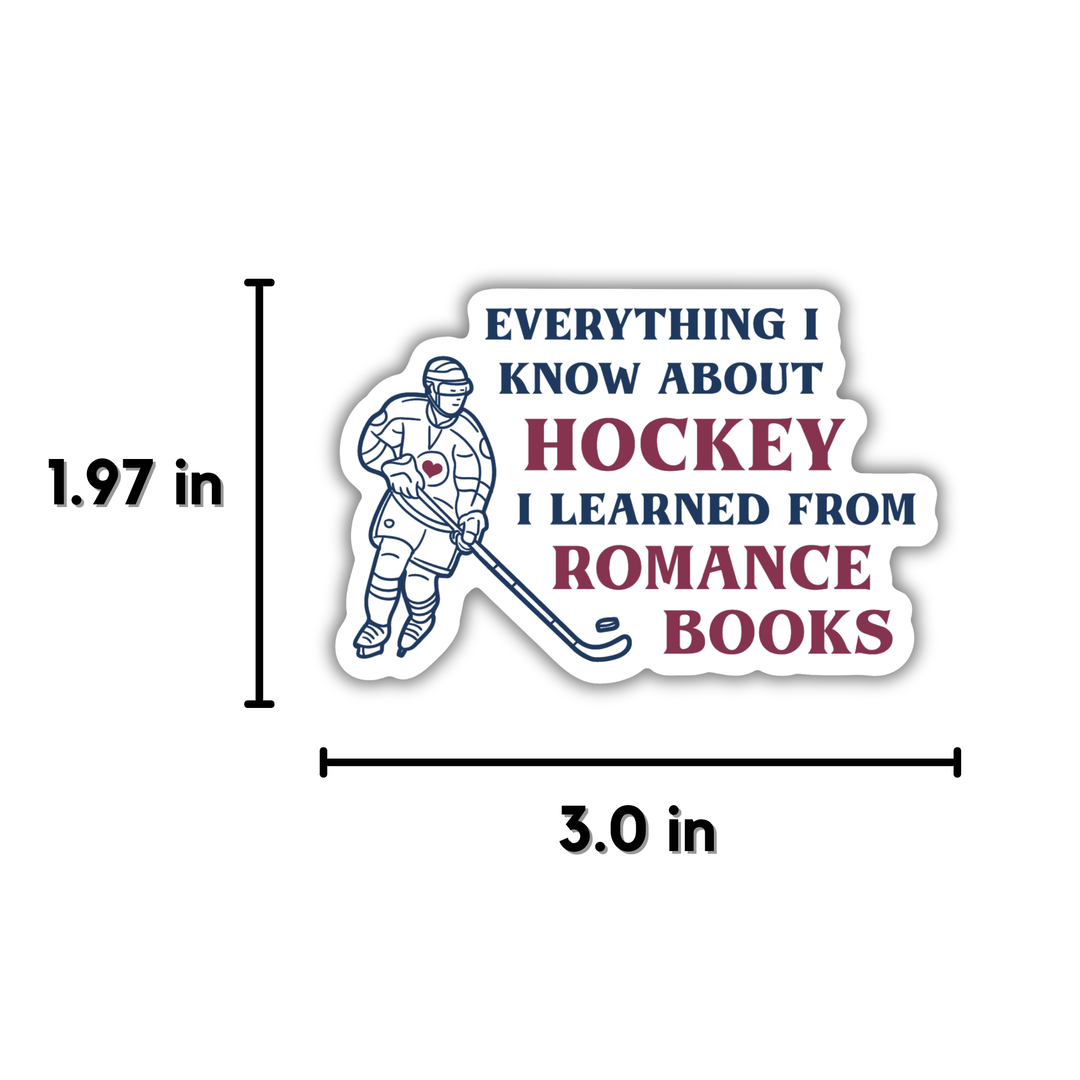 Everything I Know About Hockey... Sticker