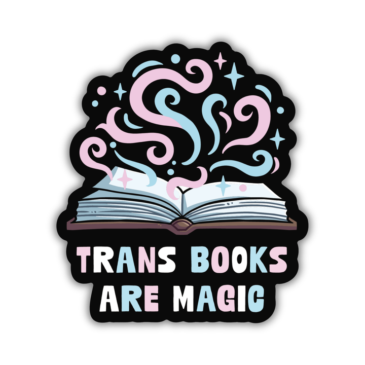 Trans Books Are Magic Sticker