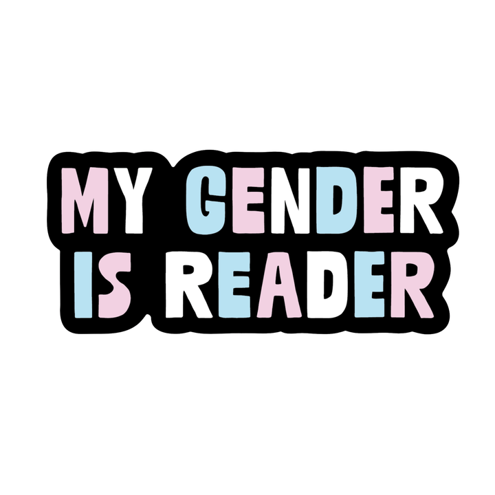 My Gender Is Reader Sticker