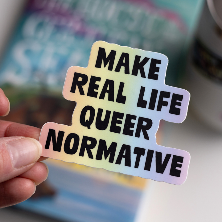 Make Real Life Queer Normative Sticker