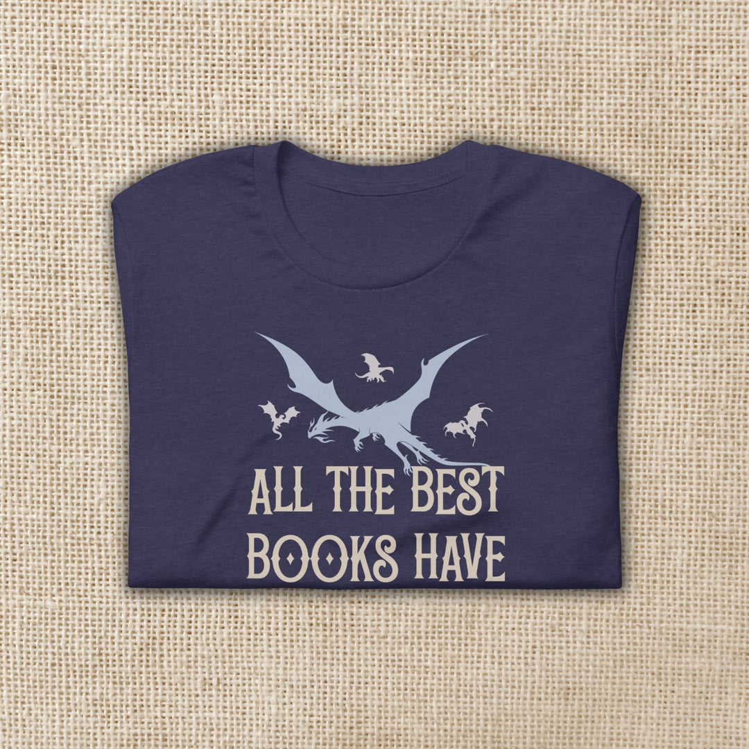 All The Best Books Have Dragons T-Shirt