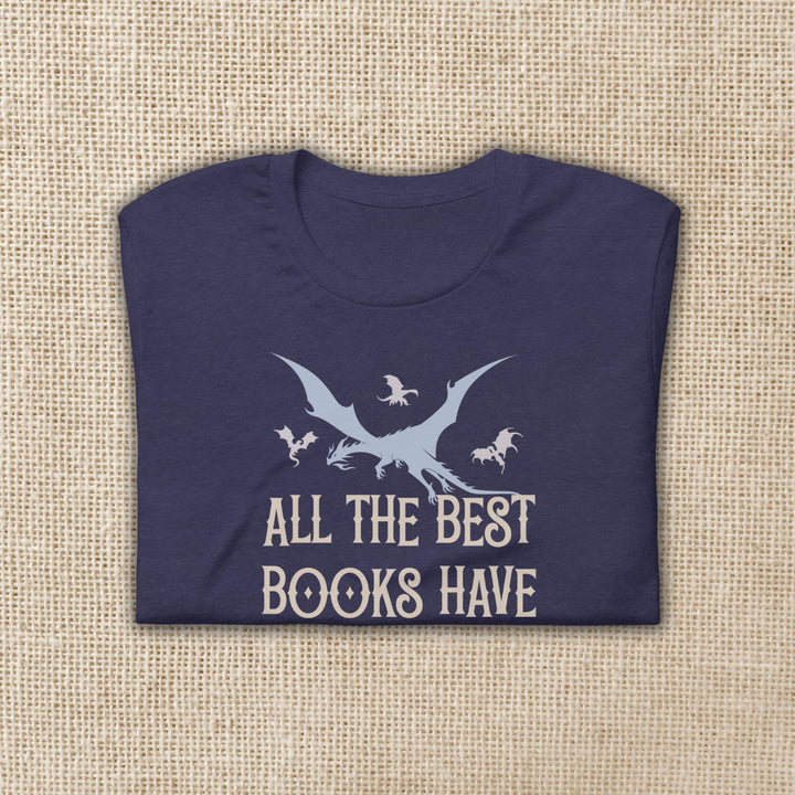 All The Best Books Have Dragons T-Shirt