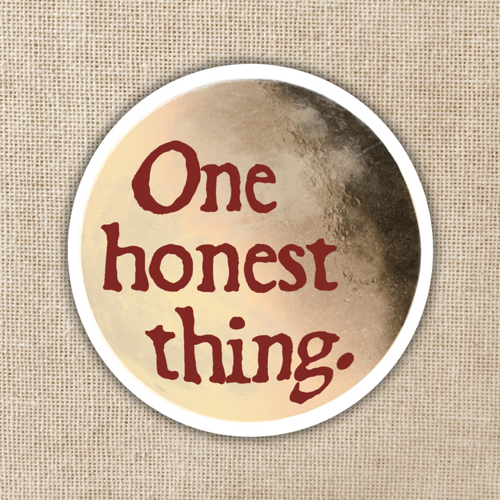 One Honest Thing Sticker | Crowns of Nyaxia