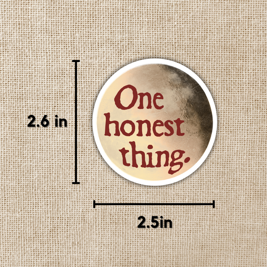 One Honest Thing Sticker | Crowns of Nyaxia