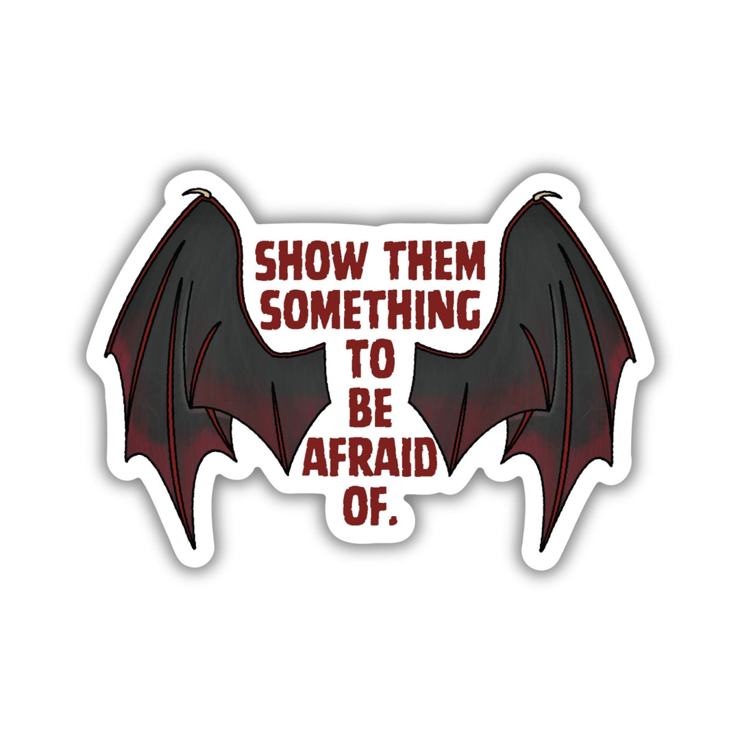 Something To Be Afraid Of Sticker | Crowns of Nyaxia