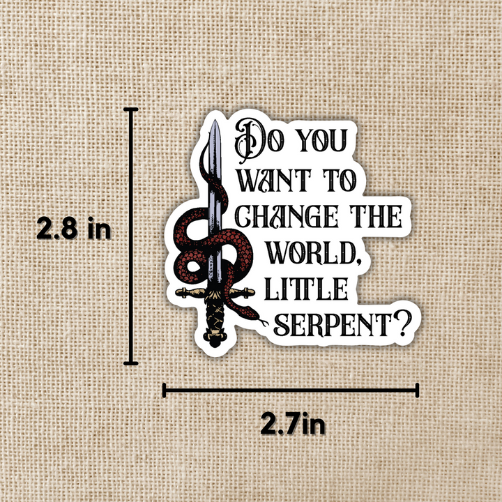 Want To Change The World Little Serpent Sticker | Crowns of Nyaxia