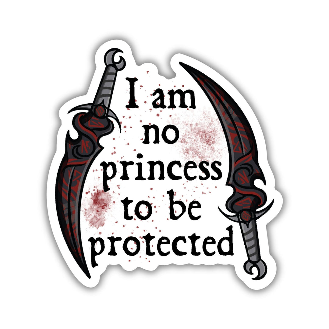 I Am No Princess To Be Protected Sticker | Crowns Of Nyaxia