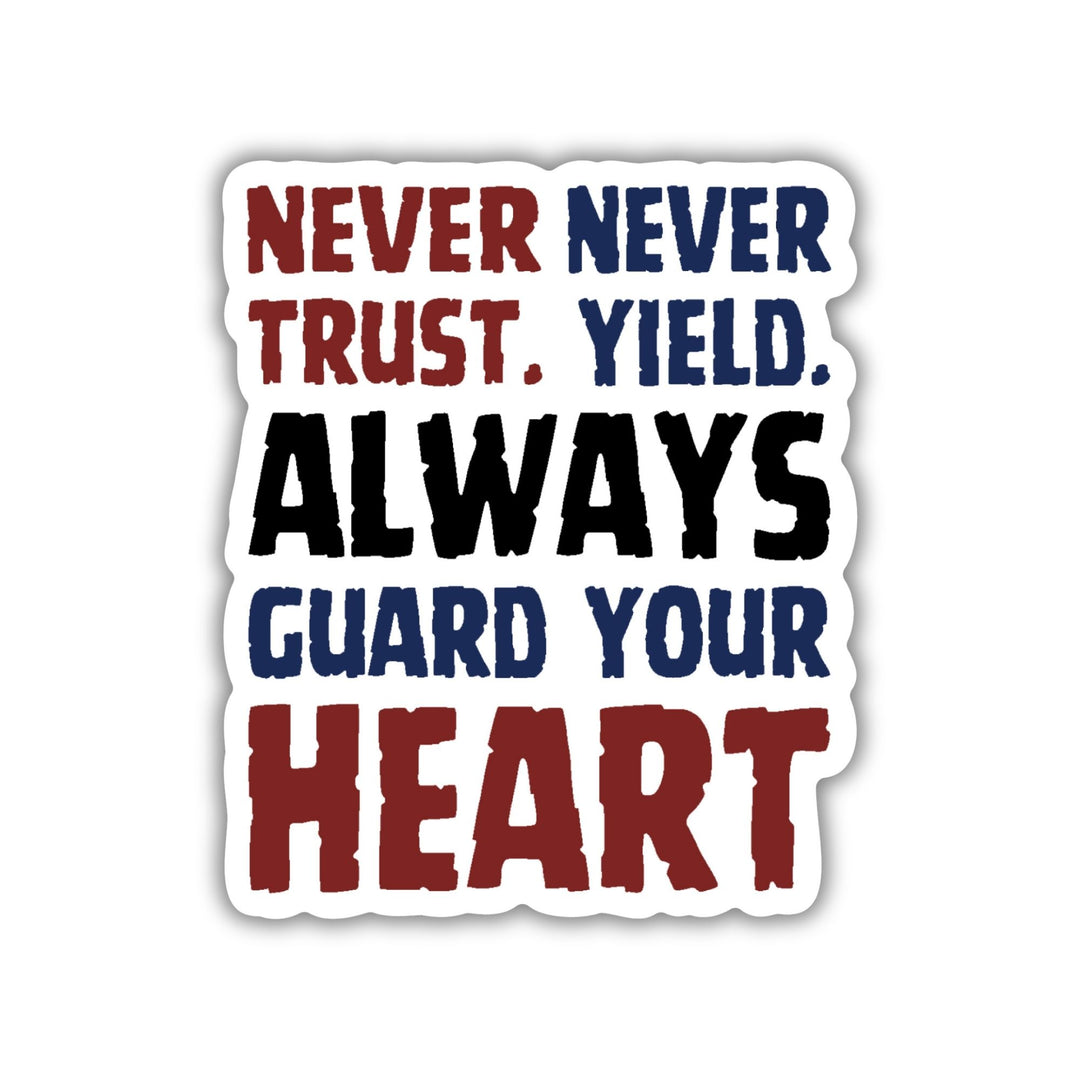 Never Trust. Never Yield. Sticker | Crowns Of Nyaxia
