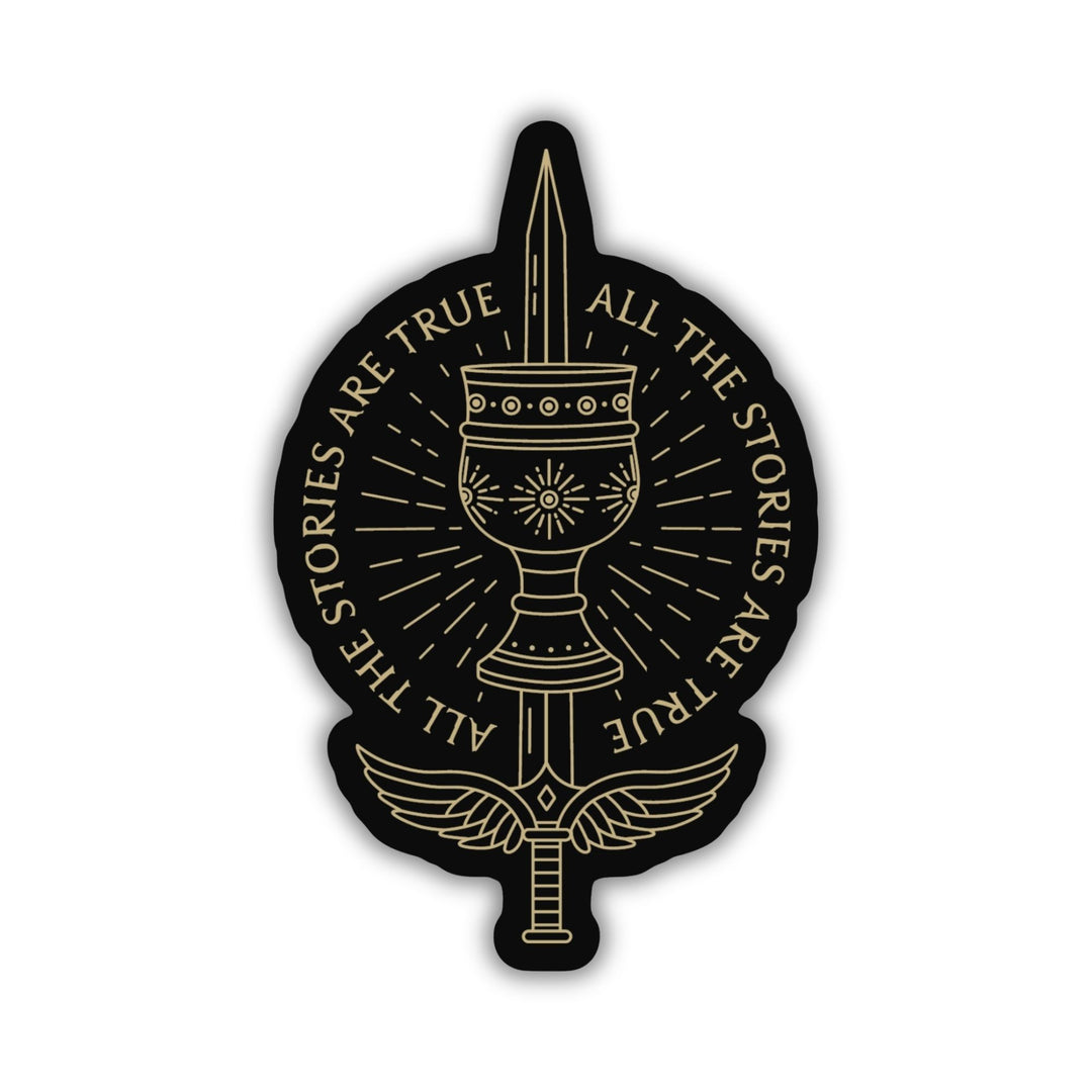 Sticker reads ‘All the stories are true,’ with the mortal sword and mortal cup from Shadowhunters by Cassandra Clare. 
