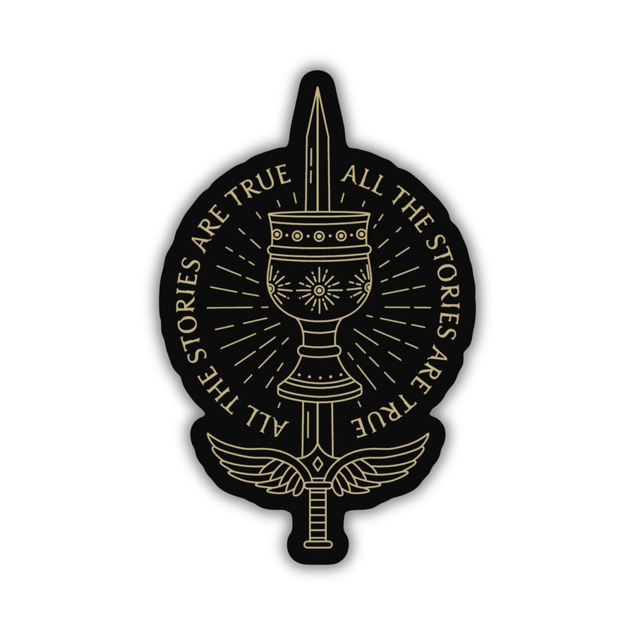 Sticker reads ‘All the stories are true,’ with the mortal sword and mortal cup from Shadowhunters by Cassandra Clare. 
