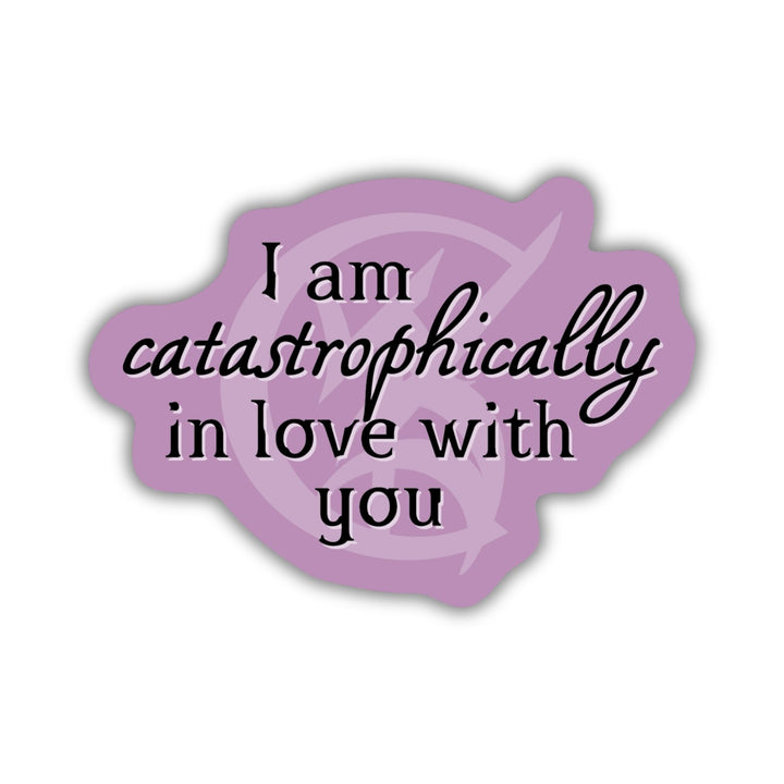  Shadowhunters quote sticker: ‘I am catastrophically in love with you’ over a wedded union rune.
