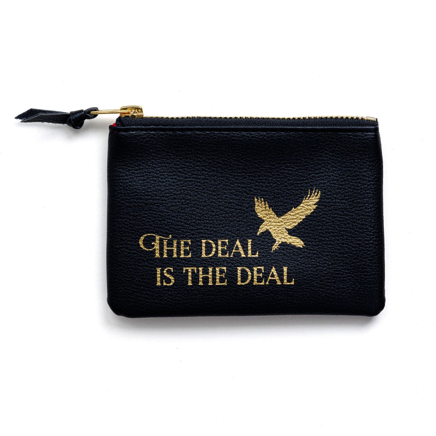 Small black coin purse with the iconic quote 'The deal is the deal' and a crow in gold from Six of Crows by Leigh Bardugo