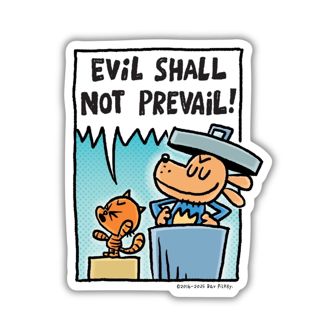 Evil Shall Not Prevail Sticker | Dog Man