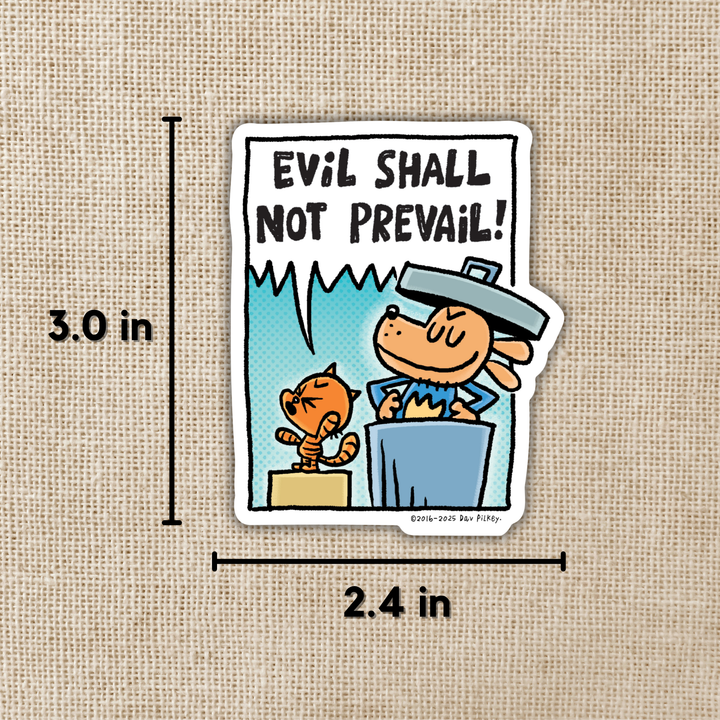 Evil Shall Not Prevail Sticker | Dog Man