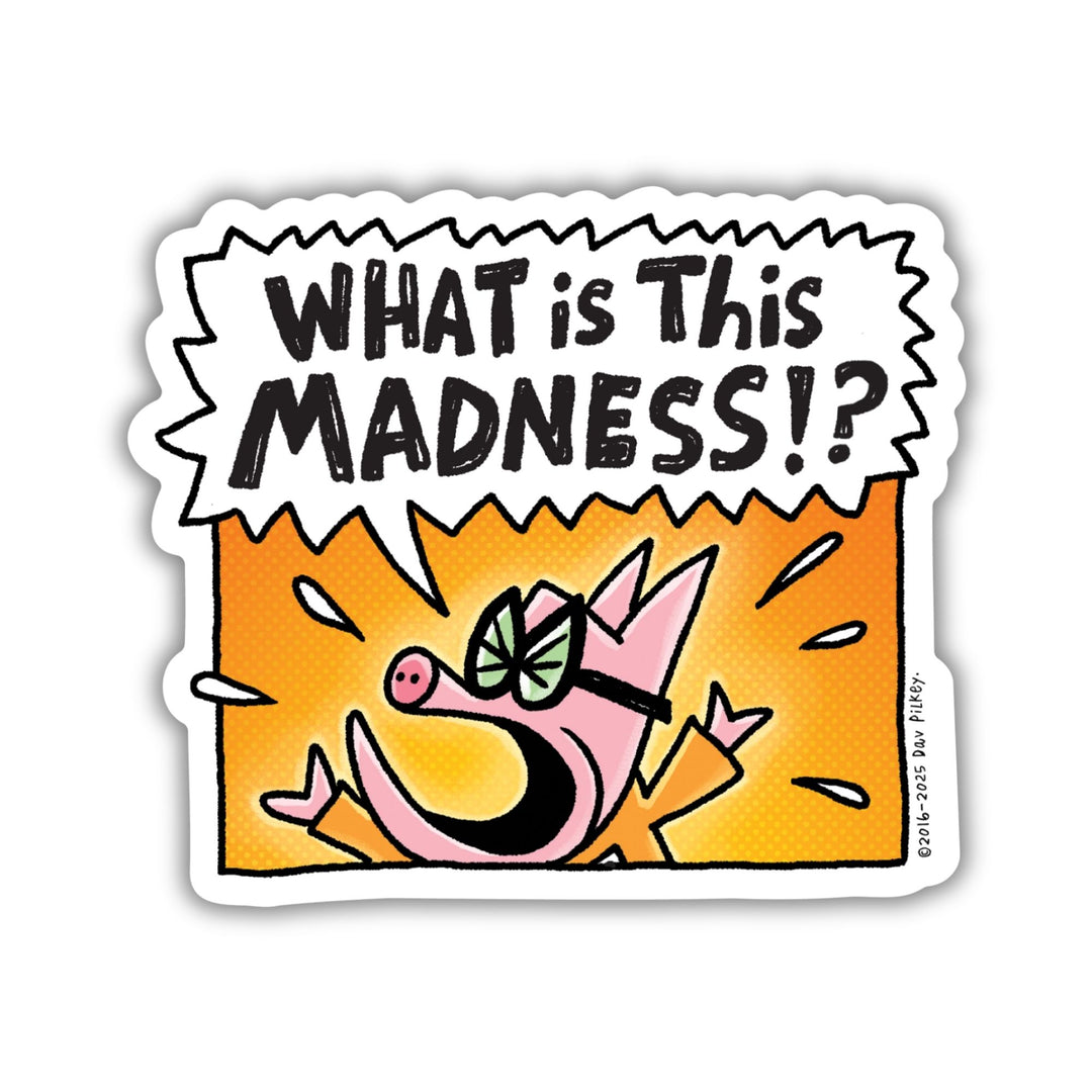 What Is This Madness Sticker | Dog Man