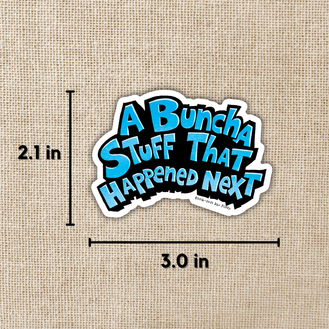 A Buncha Stuff That Happened Next Sticker | Dog Man