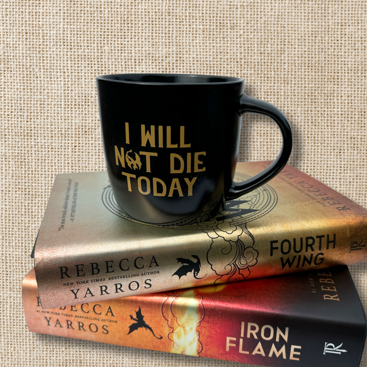 I Will Not Die Today Mug | Fourth Wing