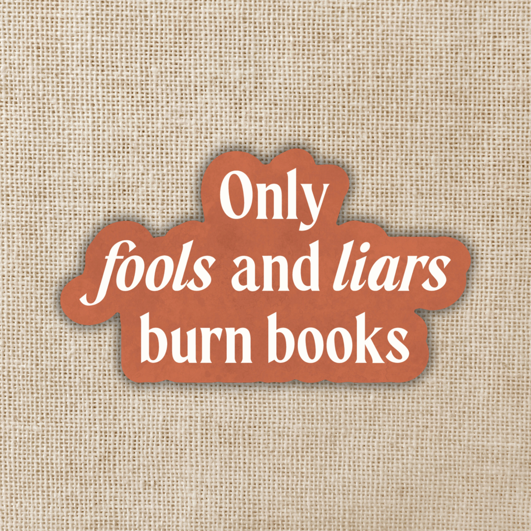 Fools and Liars Burn Books Sticker | Shield of Sparrows