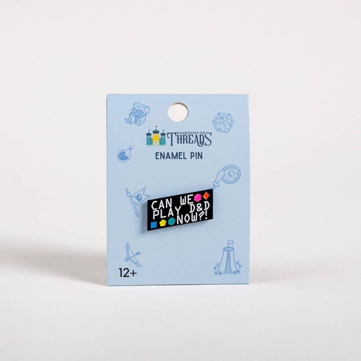 Can We Play D&D Now? Enamel Pin