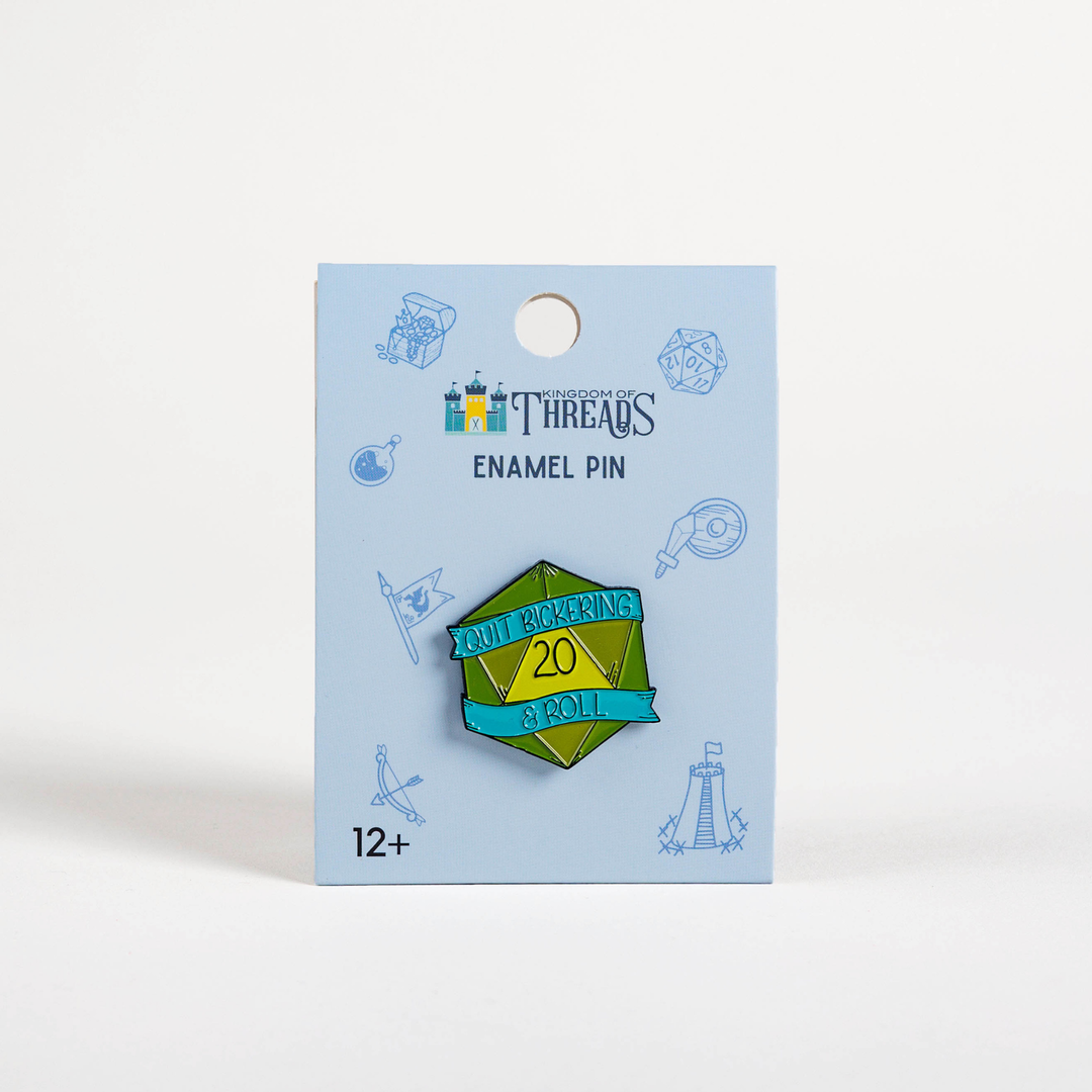 Quit Bickering & Roll Enamel Pin