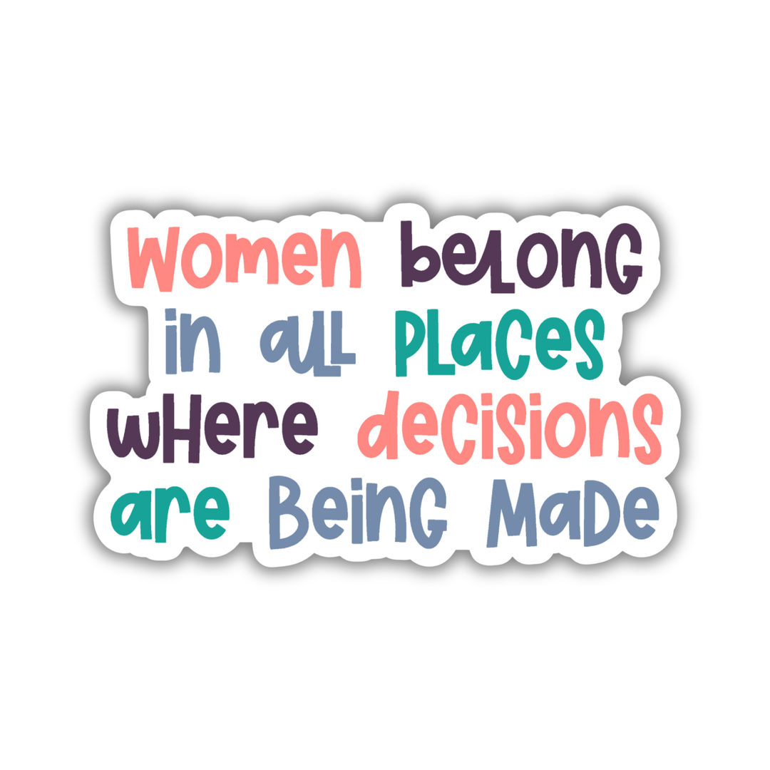 Women Belong in All Places Sticker