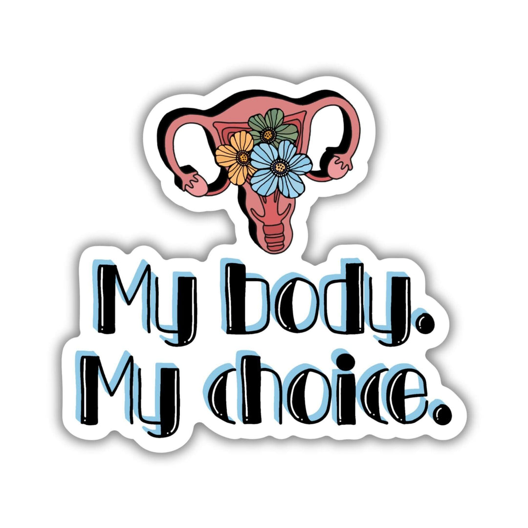 My Body My Choice Sticker