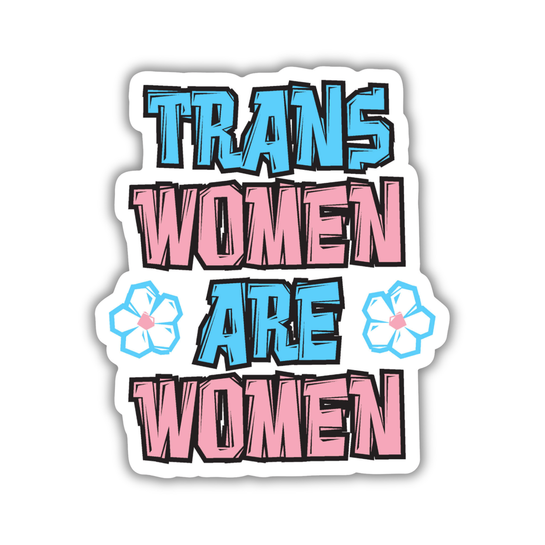 Trans Women Are Women Sticker