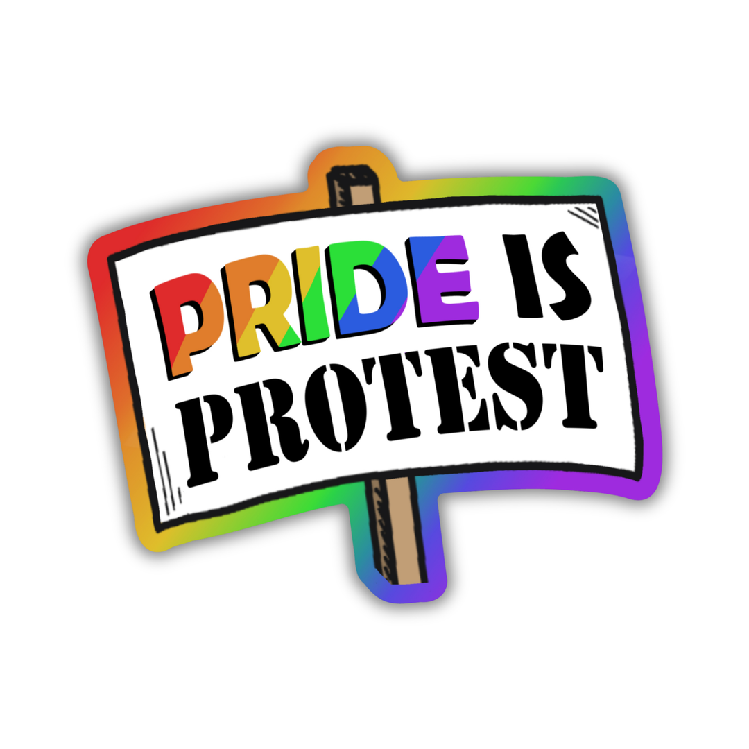Pride is Protest Sticker