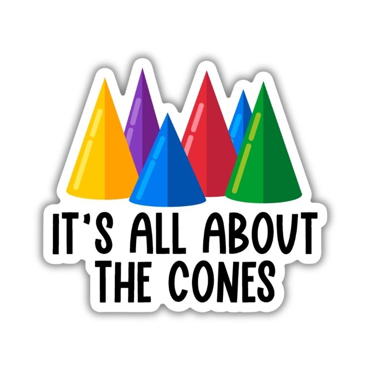 It's All About The Cones Sticker
