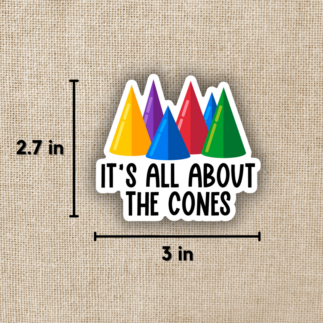 It's All About The Cones Sticker