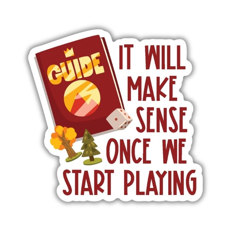 It'll Make Sense Once You Play Sticker